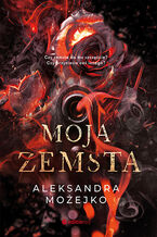 Okładka - Moja zemsta - Aleksandra Możejko
