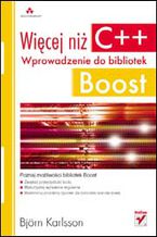 Okładka - Więcej niż C++. Wprowadzenie do bibliotek Boost - Björn Karlsson