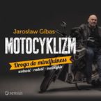 Okładka książki Motocyklizm. Droga do mindfulness