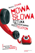 Okładka - Mowa słowa. Sztuka przekonywania przez telefon - Andrzej Stempa