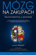 Okładka - Mózg na zakupach. Neuromarketing w sprzedaży - A. K. Pradeep
