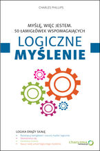 Okładka - Myślę, więc jestem. 50 łamigłówek wspomagających logiczne myślenie - Charles Phillips