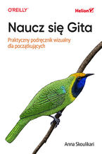 Okładka - Naucz się Gita. Praktyczny podręcznik wizualny dla początkujących - Anna Skoulikari