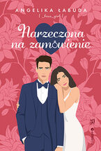 Okładka - Narzeczona na zamówienie - Angelika Łabuda [ _boss_girl ]