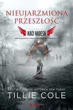 Okładka - Nieujarzmiona przeszłość. Kaci Hadesa - Tillie Cole