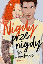 Okładka - Nigdy, przenigdy. Gra w uwodzenie - Amy Daws