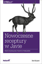 Okładka - Nowoczesne receptury w Javie. Proste rozwiązania trudnych problemów - Ken Kousen