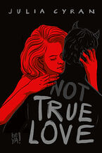 Okładka - not TRUE LOVE - Julia Cyran
