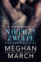 Okładka - Nieprzyzwoite przyjemnostki (Kasa i perwersje #2) - Meghan March