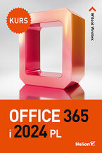 Okładka - Office 365 i 2024 PL. Kurs - Witold Wrotek