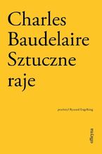 Okładka - Sztuczne raje - Charles Baudelaire