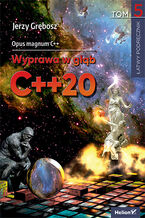 Okładka - Opus magnum C++. Wyprawa w głąb C++20. Tom 5 - Jerzy Grębosz