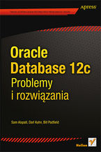Okładka - Oracle Database 12c. Problemy i rozwiązania - Sam Alapati, Darl Kuhn, Bill Padfield