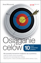 Okładka - Osiąganie celów. 10 zasad skutecznego działania - Anna Wieczorek