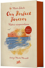 Our Perfect Forever. Historie nieopowiedziane. Wydanie ilustrowane