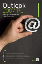 Okładka - Outlook 2007 PL. Zarządzanie czasem i informacjami - Witold Wrotek