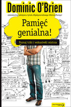 Okładka - Pamięć genialna! Poznaj triki i wskazówki mistrza - Dominic O'Brien