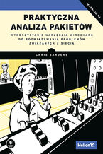 Okładka - Praktyczna analiza pakietów. Wykorzystanie narzędzia Wireshark do rozwiązywania problemów związanych z siecią. Wydanie III - Chris Sanders
