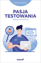 Okładka - Pasja testowania. Wydanie II rozszerzone - Krzysztof Jadczyk