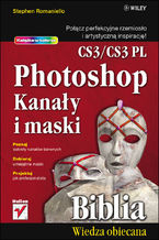 Okładka - Photoshop CS3/CS3 PL. Kanały i maski. Biblia - Stephen Romaniello