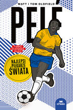 Okładka - Pelé. Najlepsi piłkarze świata - Matt Oldfield, Tom Oldfield