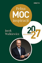 Okładka - Pełna MOC inspiracji. Kalendarz 2027 - Jacek Walkiewicz