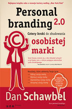 Okładka - Personal branding 2.0. Cztery kroki do zbudowania osobistej marki - Dan Schawbel