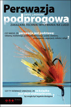 Okładka - Perswazja podprogowa. Zakazane techniki wpływania na ludzi - Dave Lakhani