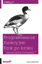 Okładka - Programowanie funkcyjne. Krok po kroku - Joshua Backfield