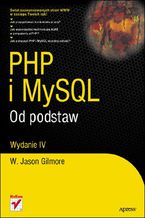 Okładka - PHP i MySQL. Od podstaw. Wydanie IV - W. Jason Gilmore