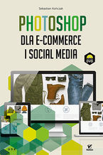 Okładka - Photoshop dla e-commerce i social media - Sebastian Kończak