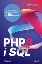 Okładka - PHP 8 i SQL. Wydanie 2. Programowanie dla początkujących w 50 lekcjach - Mariusz Duka