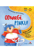 Okładka - Odwagi, Pinku! Książka o odporności psychicznej dla dzieci i rodziców trochę też - Urszula Młodnicka, Agnieszka Waligóra