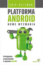 Okładka - Platforma Android. Nowe wyzwania - Erik Hellman
