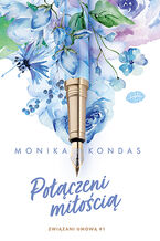 Okładka - Połączeni miłością. #1. Związani umową - Monika Kondas