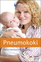 Okładka - Pneumokoki. Lekarz rodzinny - Joanna Tylżanowska-Kisiel