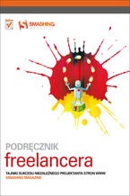 Okładka - Podręcznik freelancera. Tajniki sukcesu niezależnego projektanta stron WWW. Smashing Magazine - Smashing Magazine
