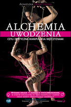 Okładka - Alchemia uwodzenia, czyli erotyczna manipulacja mężczyznami - Agnieszka Ornatowska