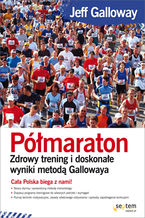 Okładka - Półmaraton. Zdrowy trening i doskonałe wyniki metodą Gallowaya - Jeff Galloway
