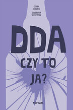 Okładka - DDA - czy to ja? - Anna Maria Seweryńska, Cezary Biernacki