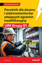 Okładka - Poradnik dla dozoru i elektromonterów zdających egzamin kwalifikacyjny URE Grupy G1. Wydanie II - Stanisław Paciorek