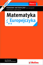 Okładka - Matematyka Europejczyka. Poradnik metodyczny dla nauczycieli matematyki w gimnazjum. Klasa 2 - Ewa Madziąg, Małgorzata Muchowska