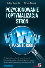 Okładka - Pozycjonowanie i optymalizacja stron WWW. Jak się to robi. Wydanie III - Bartosz Danowski, Michał Makaruk