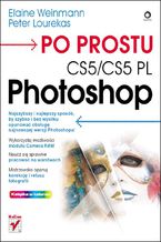 Okładka - Po prostu Photoshop CS5/CS5 PL - Elaine Weinmann, Peter Lourekas