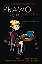 Okładka - Prawo w e-biznesie. Wszystko, co musisz wiedzieć, żeby prowadzić e-biznes i spać spokojnie - Maciej Dutko