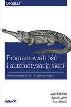 Okładka - Programowalność i automatyzacja sieci. Poradnik inżyniera sieci następnej generacji - Jason Edelman, Scott S. Lowe, Matt Oswalt