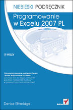 Okładka - Programowanie w Excelu 2007 PL. Niebieski podręcznik - Denise Etheridge