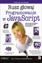 Okładka - Programowanie w JavaScript. Rusz głową! - Eric Freeman, Elisabeth Robson