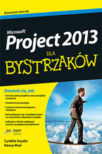 Okładka - MS Project 2013 dla bystrzaków - Cynthia Stackpole Snyder