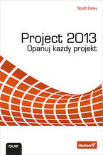Okładka - Project 2013. Opanuj każdy projekt - Scott Daley